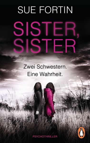 Cover von Sister, Sister – Zwei Schwestern. Eine Wahrheit.
