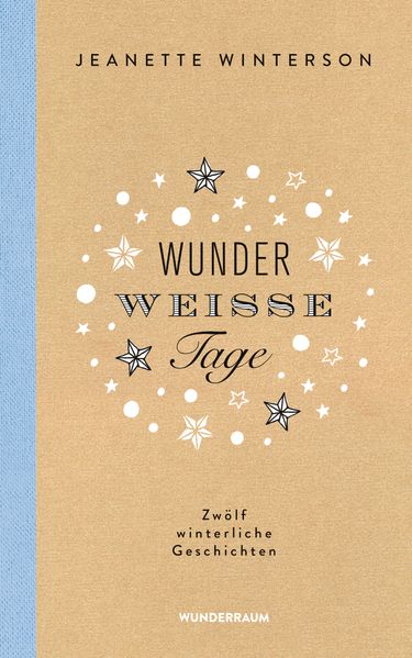 Cover von Wunderweiße Tage. Zwölf winterliche Geschichten