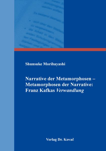 Cover von Narrative der Metamorphosen – Metamorphosen der Narrative: Franz Kafkas Verwandlung