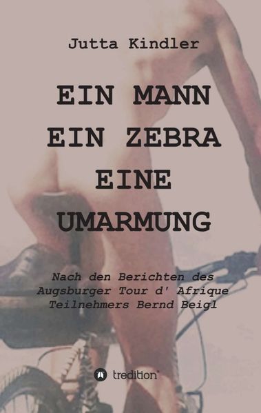 Cover von EIN MANN EIN ZEBRA EINE UMARMUNG