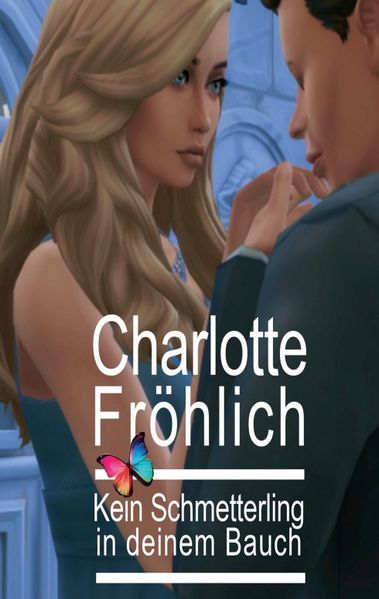 Cover von Kein Schmetterling in deinem Bauch