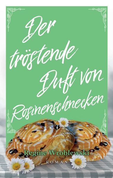 Cover von Der tröstende Duft von Rosinenschnecken