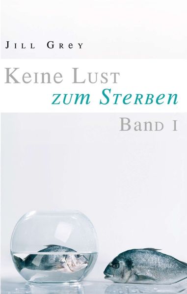 Cover von Keine Lust zum Sterben – Band 1