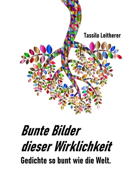 Cover von Bunte Bilder dieser Wirklichkeit