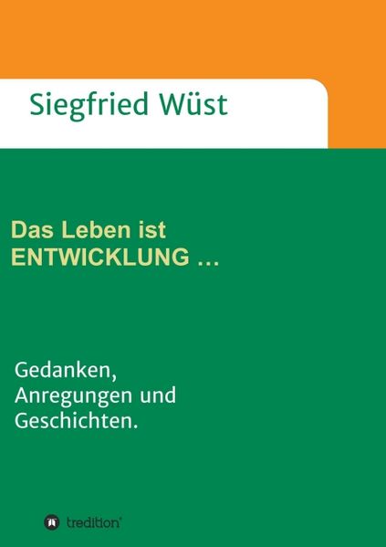 Cover von Das Leben ist ENTWICKLUNG …