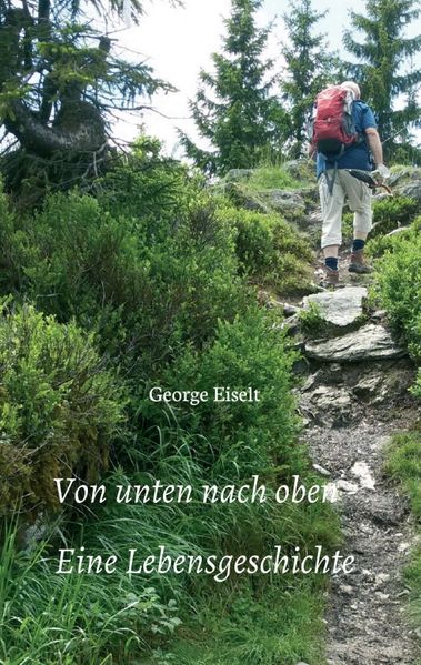 Cover von Von unten nach oben – Eine Lebensgeschichte