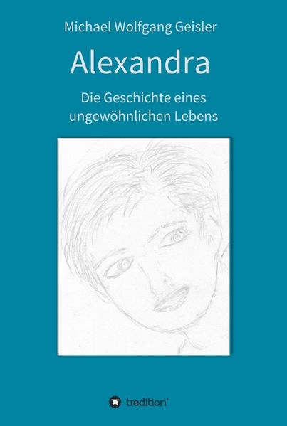 Cover von Alexandra – die Geschichte eines ungewöhnlichen Lebens