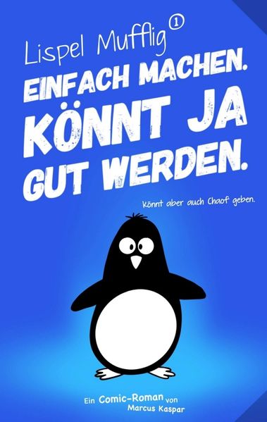 Cover von Lispel Mufflig: Einfach machen. Könnt ja gut werden.