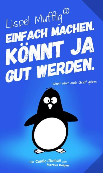 Cover von Lispel Mufflig: Einfach machen. Könnt ja gut werden.