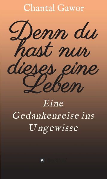 Cover von Denn du hast nur dieses eine Leben
