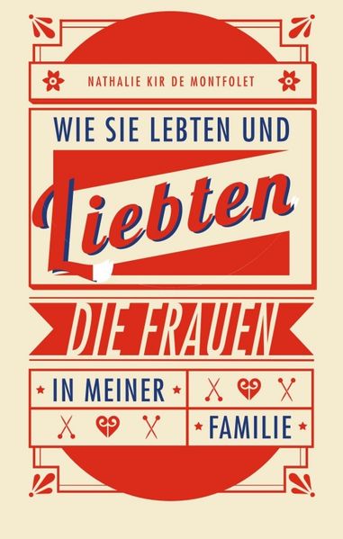 Cover von Wie sie lebten und liebten, die Frauen in meiner Familie