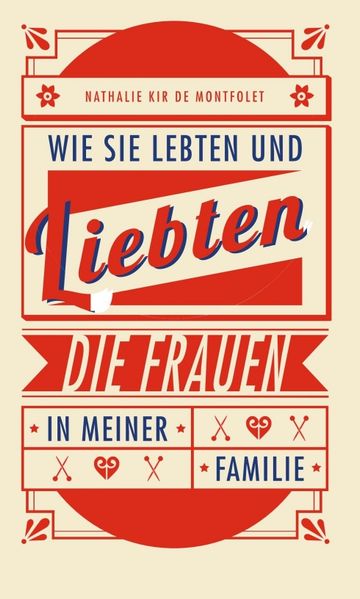 Cover von Wie sie lebten und liebten, die Frauen in meiner Familie