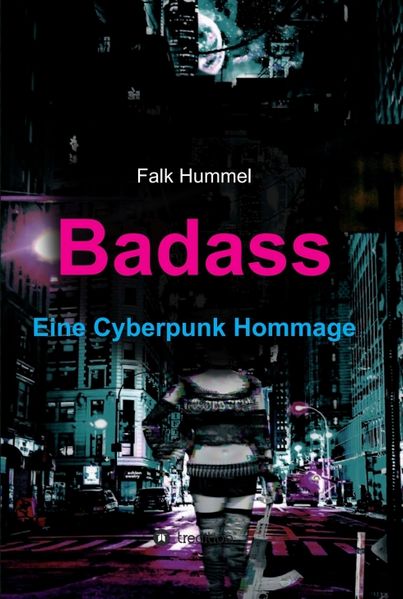 Cover von Badass: Eine Cyberpunk Hommage