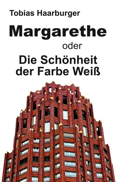 Cover von Margarethe oder Die Schönheit der Farbe Weiß