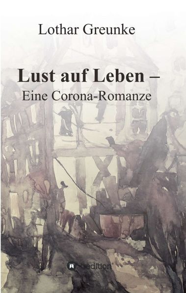 Cover von Lust auf Leben – Eine Corona-Romanze