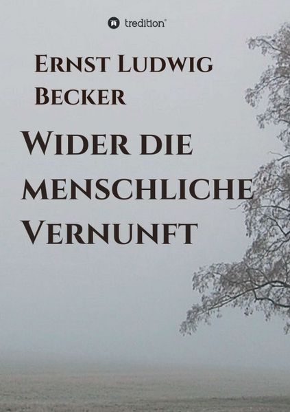 Cover von Wider die menschliche Vernunft
