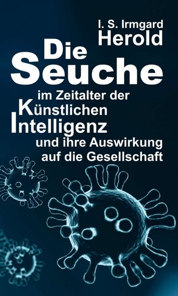 Cover von Die Seuche im Zeitalter der künstlichen Intelligenz