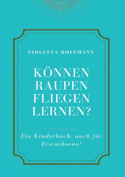 Cover von Können Raupen fliegen lernen?