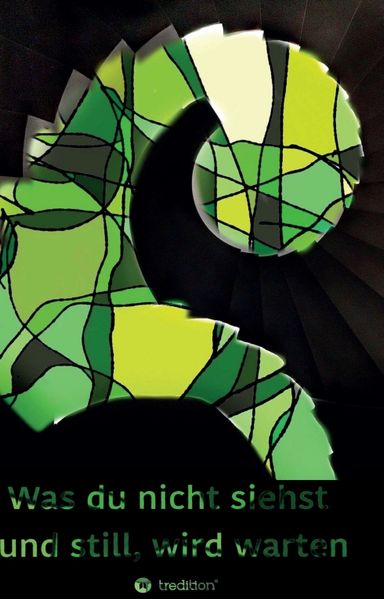 Cover von Was Du nicht siehst und still, wird warten