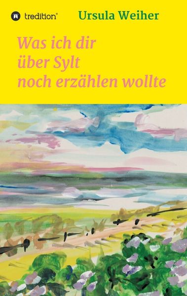 Cover von Was ich dir über Sylt noch erzählen wollte