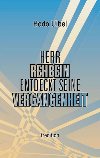 Cover von Herr Rehbein entdeckt seine Vergangenheit