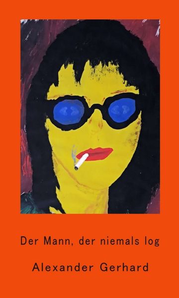 Cover von Der Mann, der niemals log