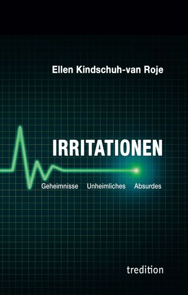 Cover von Irritationen – Geheimnisse Unheimliches Absurdes