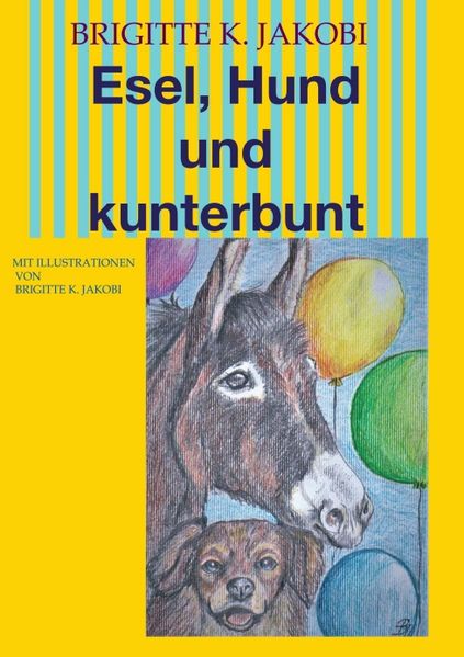 Cover von Esel, Hund und kunterbunt