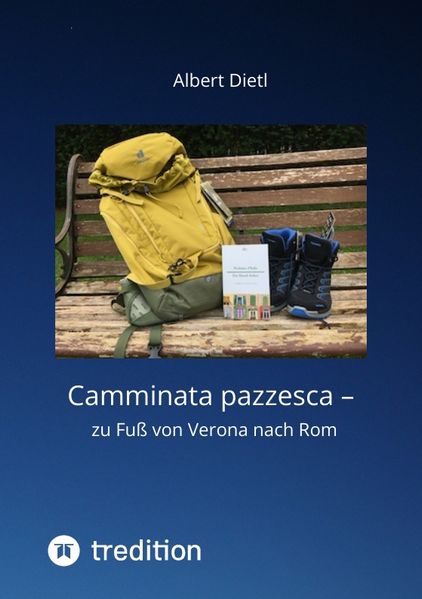 Cover von Camminata pazzesca – zu Fuß von Verona nach Rom