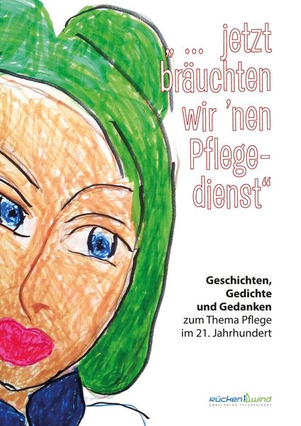 Cover von “ … jetzt bräuchten wir ’nen Pflegedienst“
