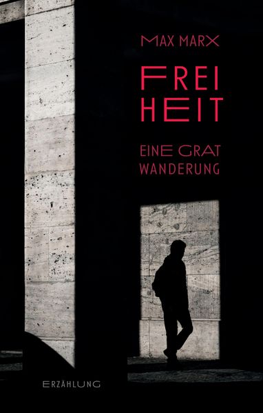 Cover von Freiheit – Eine Gratwanderung