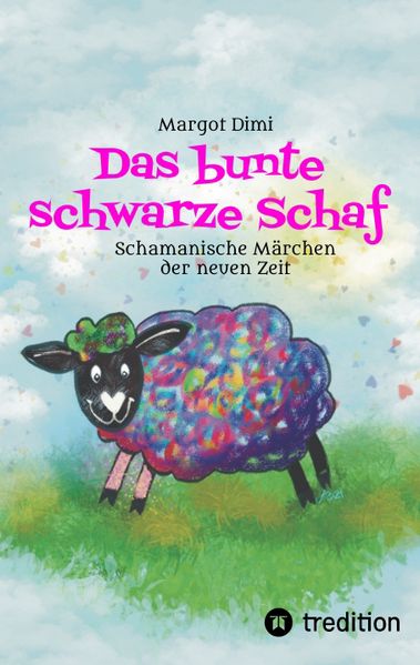 Cover von Das bunte schwarze Schaf, Lola lässt ihre langweilige Schafherde hinter sich um ihr eigenes Leben zu leben