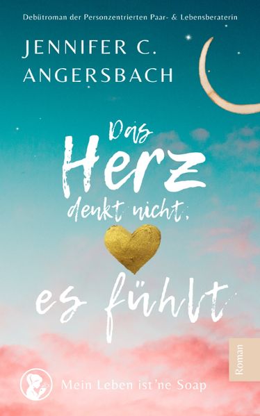 Cover von Das Herz denkt nicht, es fühlt