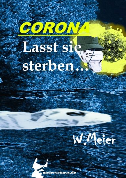 Cover von CORONA Lasst sie sterben … brandaktueller Gegenwartskrimi