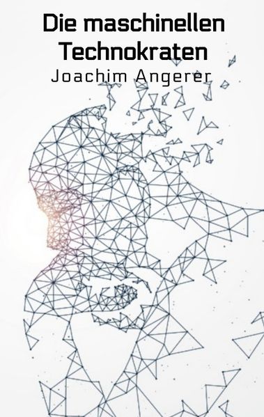 Cover von Die maschinellen Technokraten