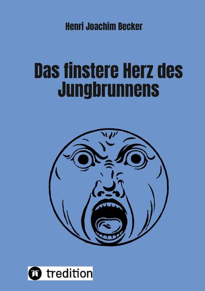 Cover von Das finstere Herz des Jungbrunnens