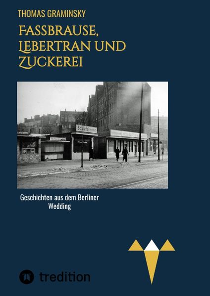 Cover von Fassbrause, Lebertran und Zuckerei, BVG, Müllabfuhr, Diskothek, Tunneleule