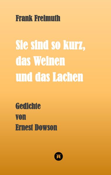 Cover von Sie sind so kurz, das Weinen und das Lachen