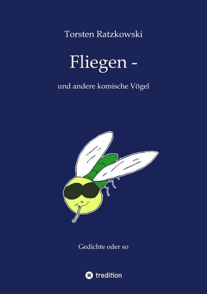 Cover von Fliegen — und andere komische Vögel