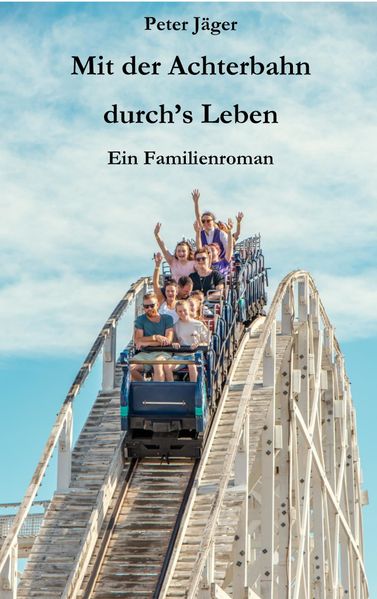 Cover von Mit der Achterbahn durch’s Leben
