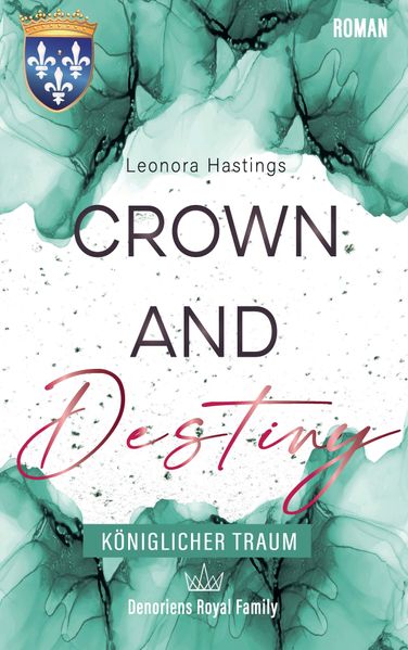 Cover von CROWN AND DESTINY: Königlicher Traum