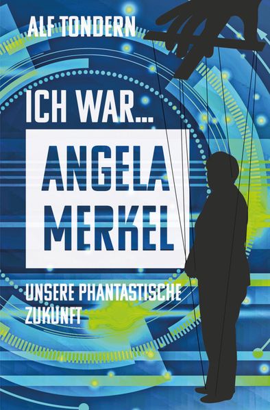 Cover von ICH WAR ANGELA MERKEL