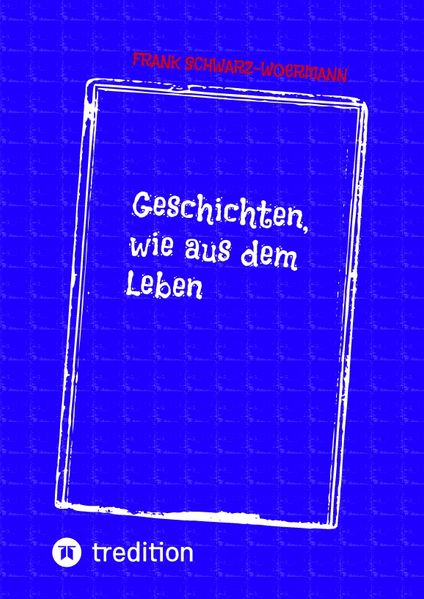 Cover von Geschichten, wie aus dem Leben