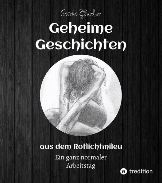Cover von Geheime Geschichten aus dem Rotlichtmilieu BAND 1