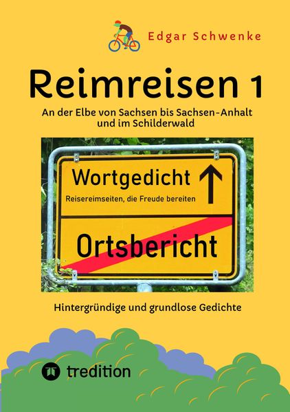 Cover von Reimreisen 1 – Von Ortsnamen und Ortsansichten zu hintergründigen und grundlosen Gedichten mit Sprachwitz