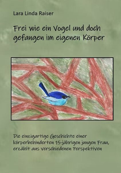 Cover von Frei wie ein Vogel und doch gefangen im eigenen Körper