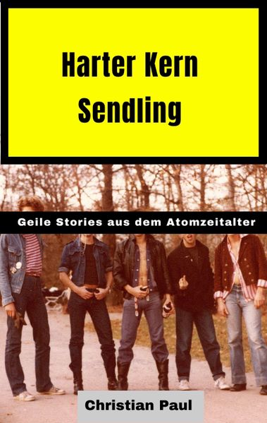 Cover von Harter Kern Sendling – 70er und 80er Jahre in Echtzeit
