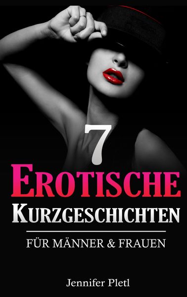 Cover von 7 Erotische Kurzgeschichten für Männer und Frauen
