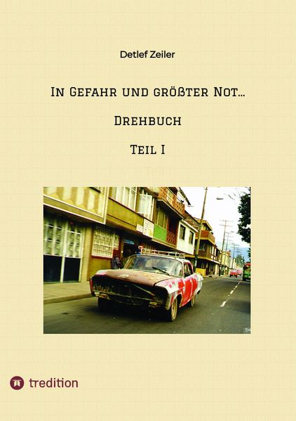 Cover von In Gefahr und größter Not … Drehbuch