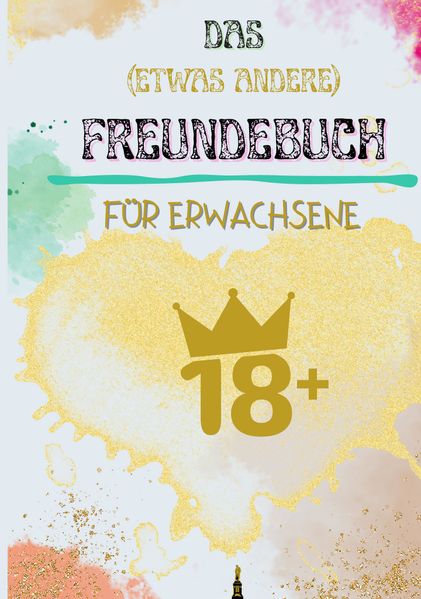 Cover von Freunde – Das (etwas andere) Freundebuch für Erwachsene